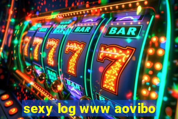 sexy log www aovibo